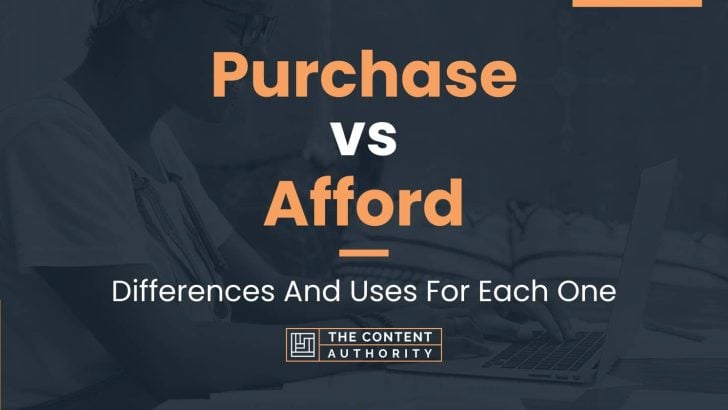 Purchase vs Afford: Differences And Uses For Each One
