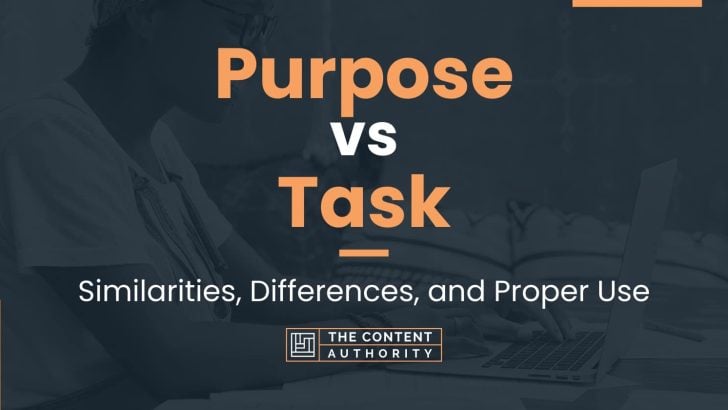 Purpose vs Task: Similarities, Differences, and Proper Use