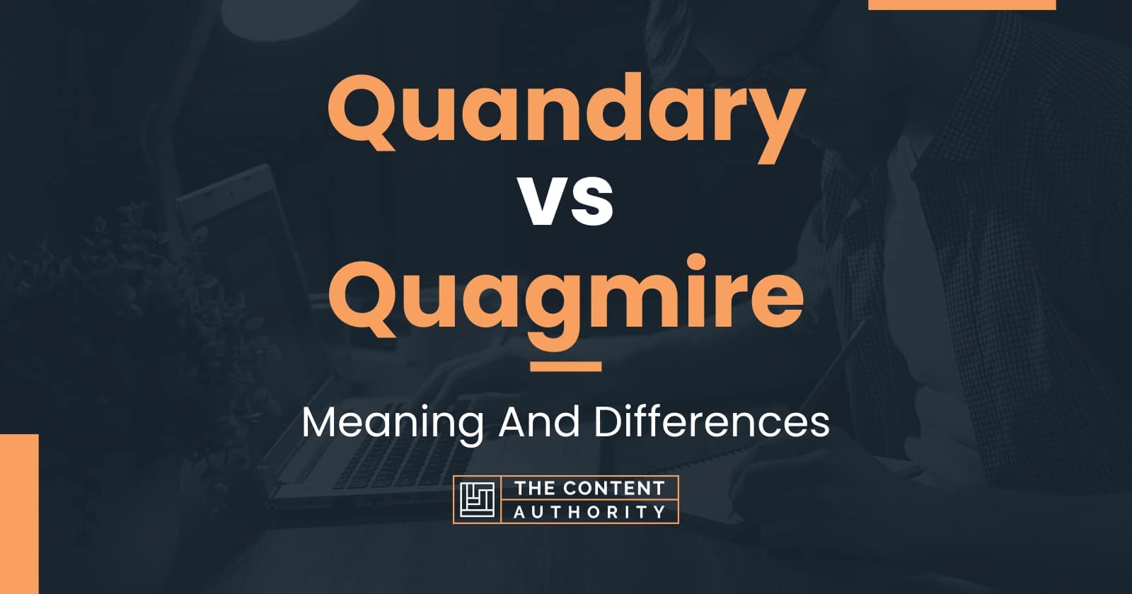 Quandary Vs Quagmire Meaning And Differences