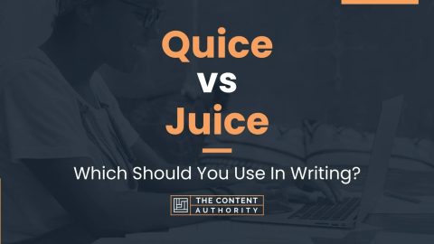 Quice vs Juice: Which Should You Use In Writing?