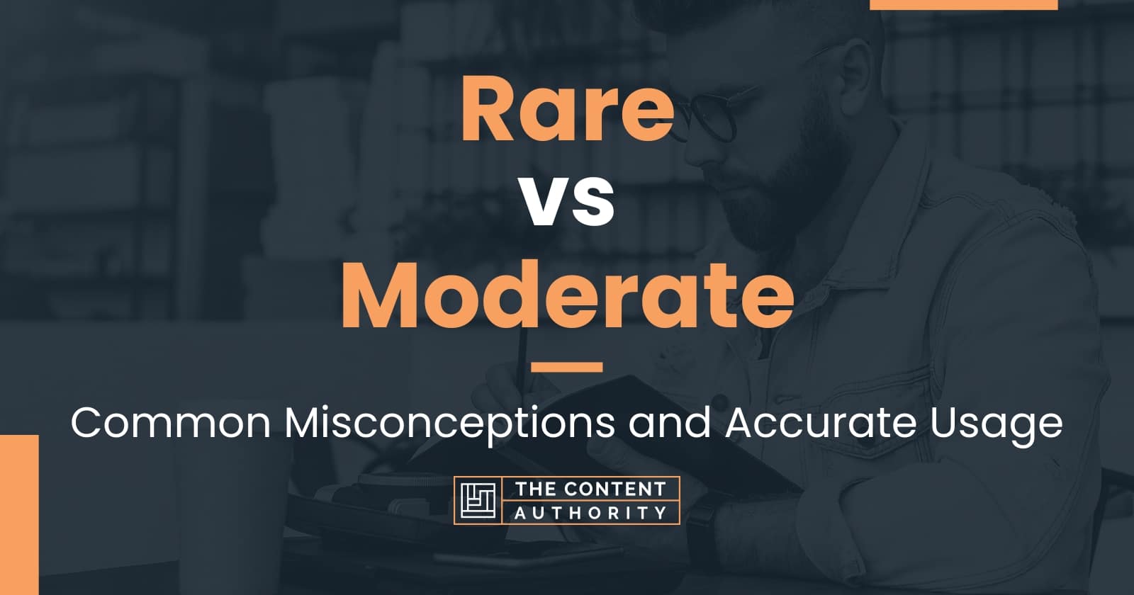 Rare vs Moderate: Common Misconceptions and Accurate Usage