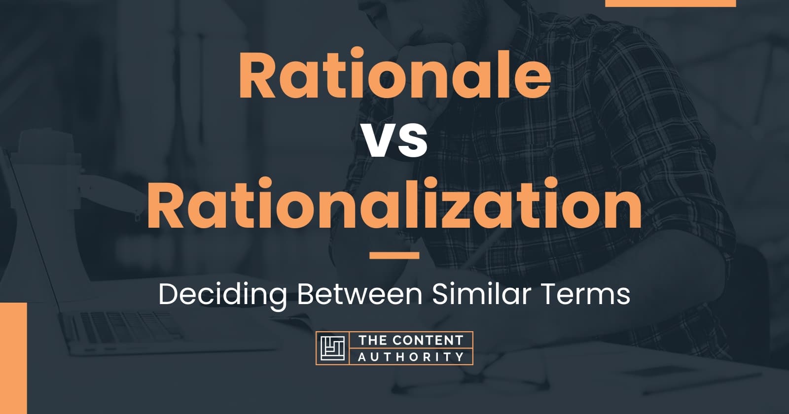 rationale-vs-rationalization-deciding-between-similar-terms