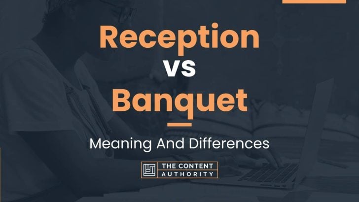 Reception vs Banquet: Meaning And Differences