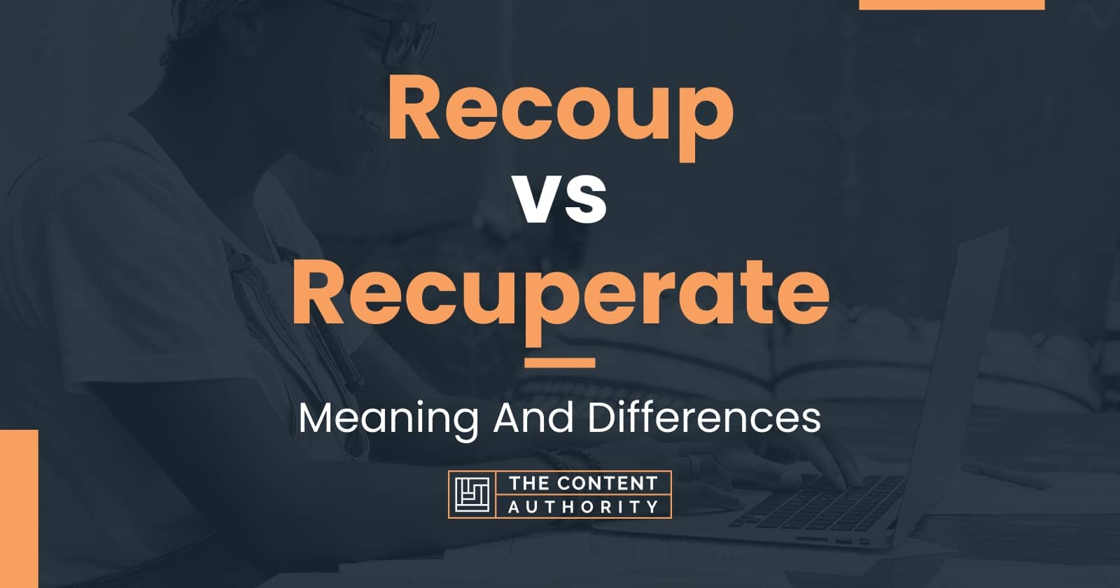 Recoup Vs Recuperate Meaning And Differences