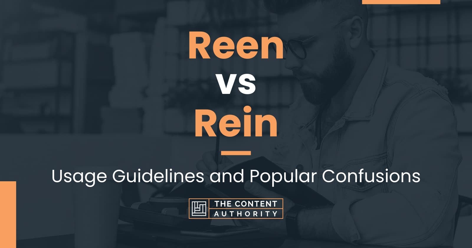 Reen vs Rein: Usage Guidelines and Popular Confusions