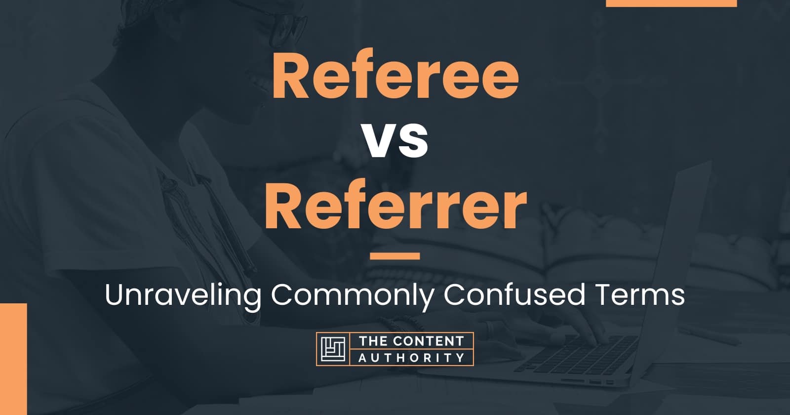 Referee vs Referrer Unraveling Commonly Confused Terms