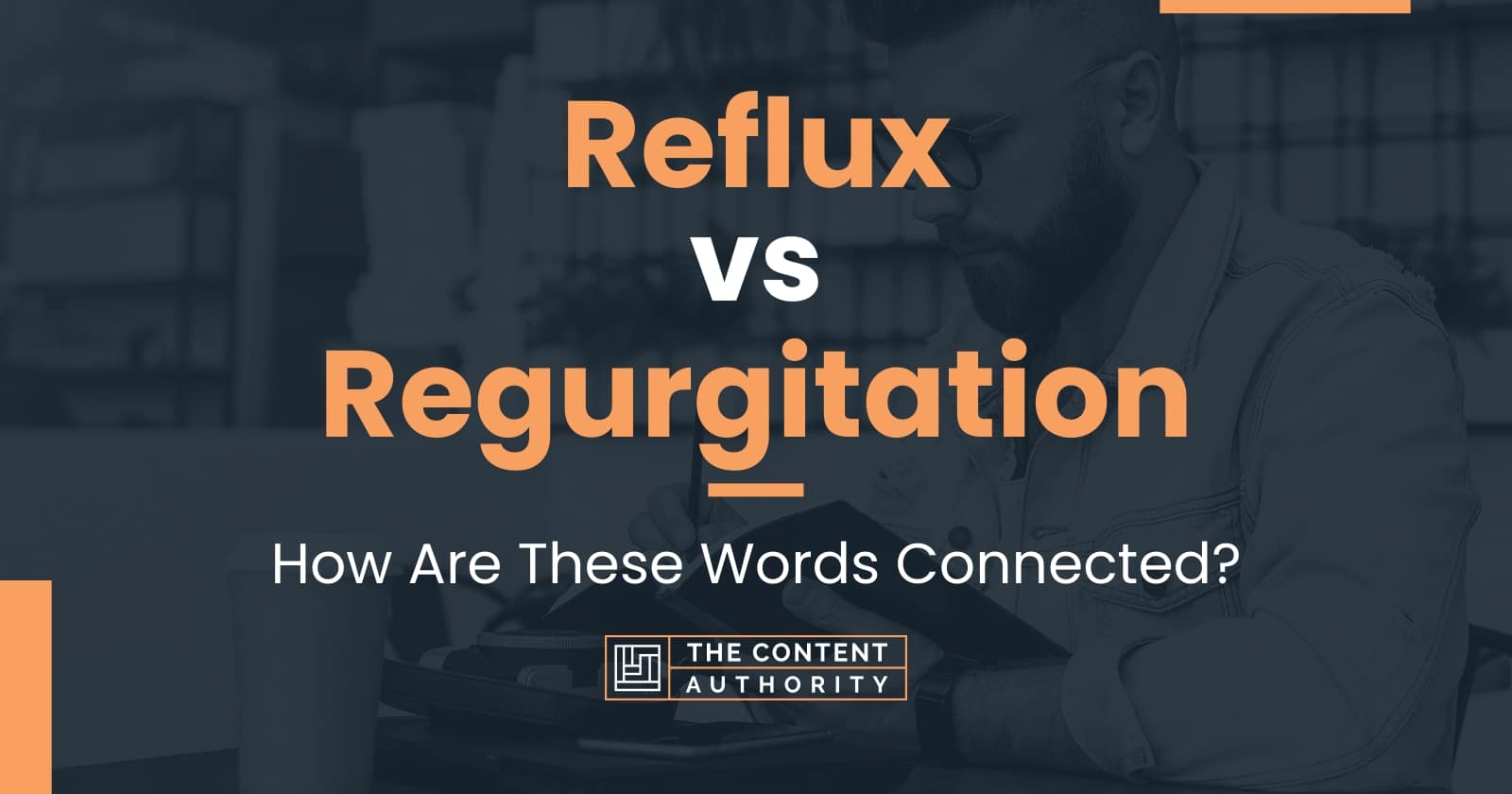 reflux-vs-regurgitation-how-are-these-words-connected