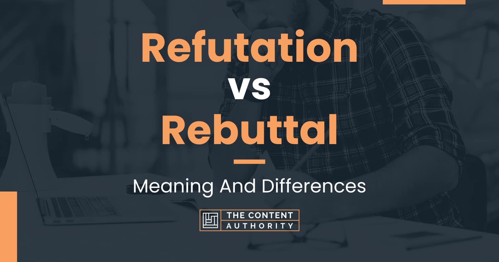 Refutation vs Rebuttal Meaning And Differences