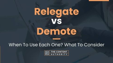 Relegate vs Demote: When To Use Each One? What To Consider