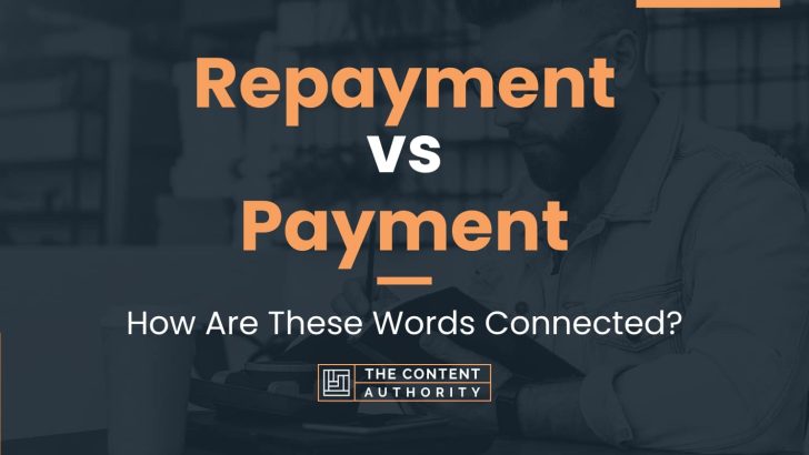 Repayment vs Payment: How Are These Words Connected?