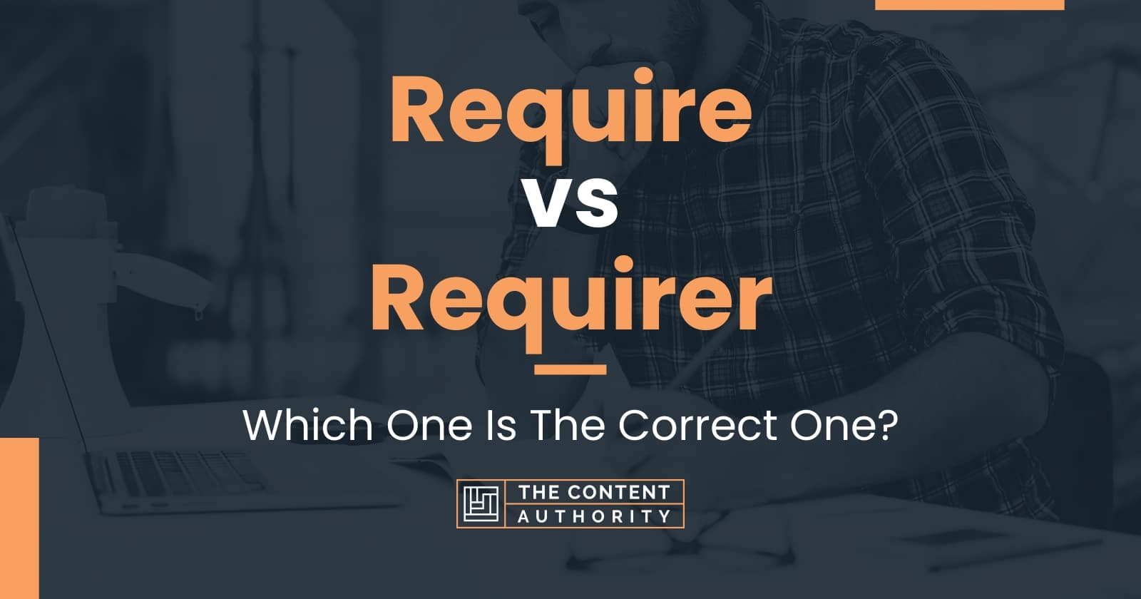 require-vs-requirer-which-one-is-the-correct-one