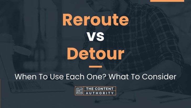 Reroute vs Detour: When To Use Each One? What To Consider
