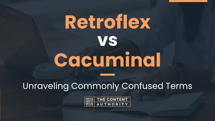 Retroflex vs Cacuminal: Unraveling Commonly Confused Terms