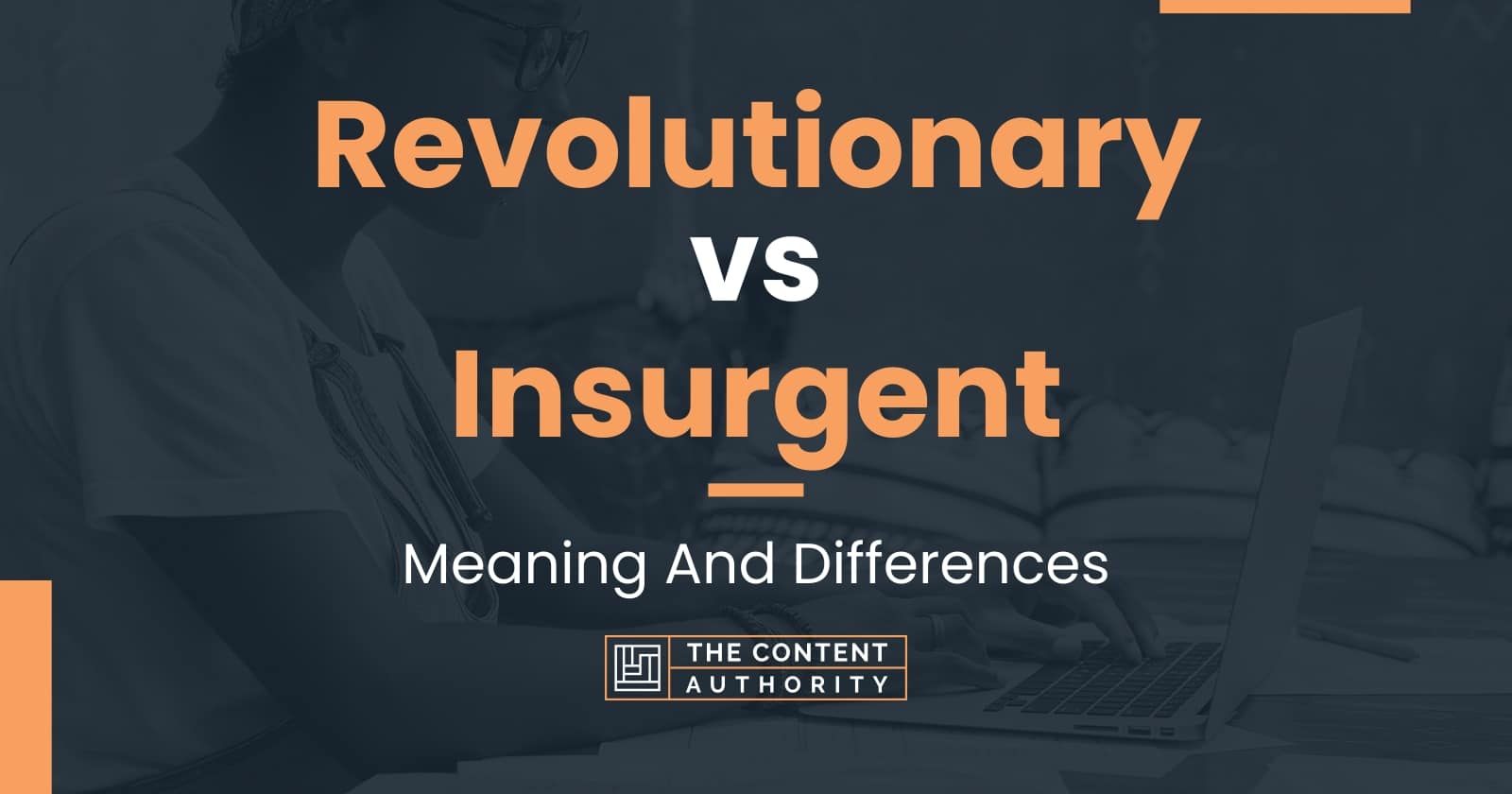 revolutionary-vs-insurgent-meaning-and-differences