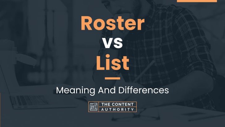 Roster vs List: Meaning And Differences