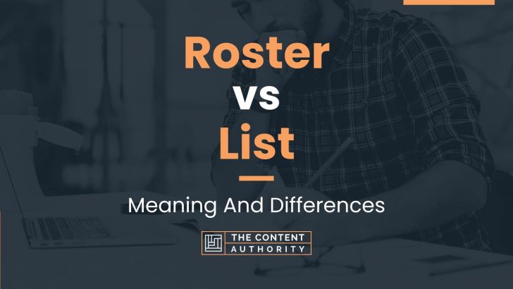 Roster Vs List Meaning And Differences