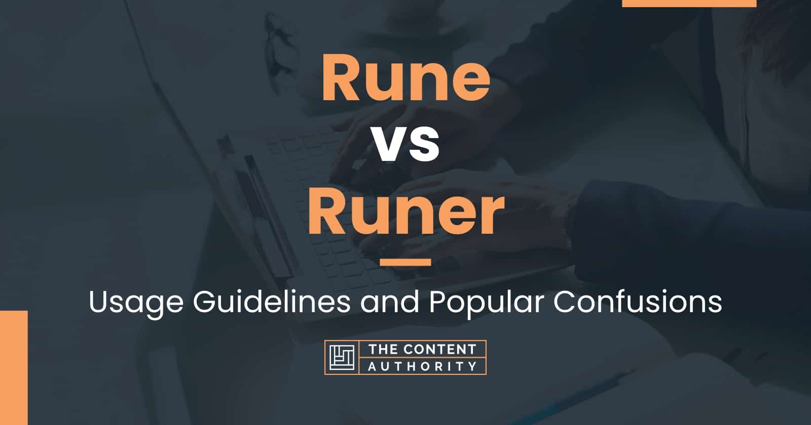 Rune vs Runer: Usage Guidelines and Popular Confusions