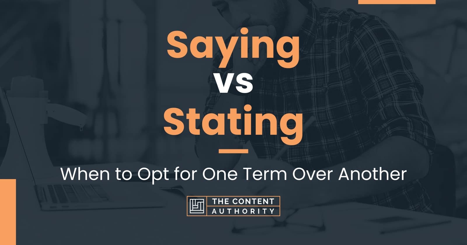 saying-vs-stating-when-to-opt-for-one-term-over-another