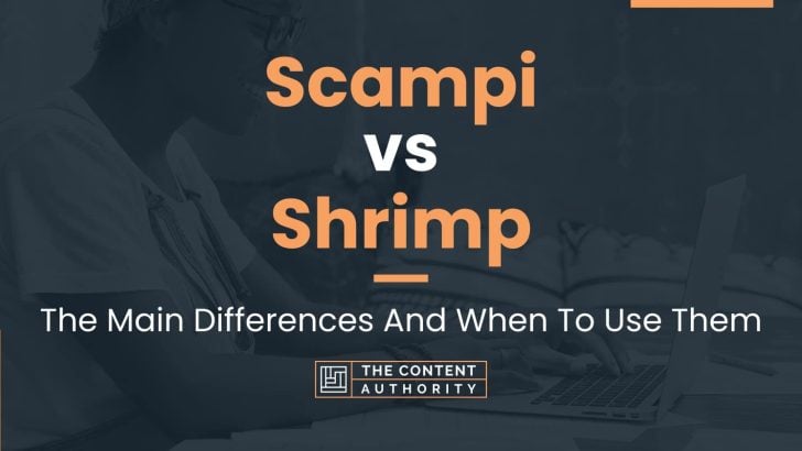Scampi vs Shrimp: The Main Differences And When To Use Them