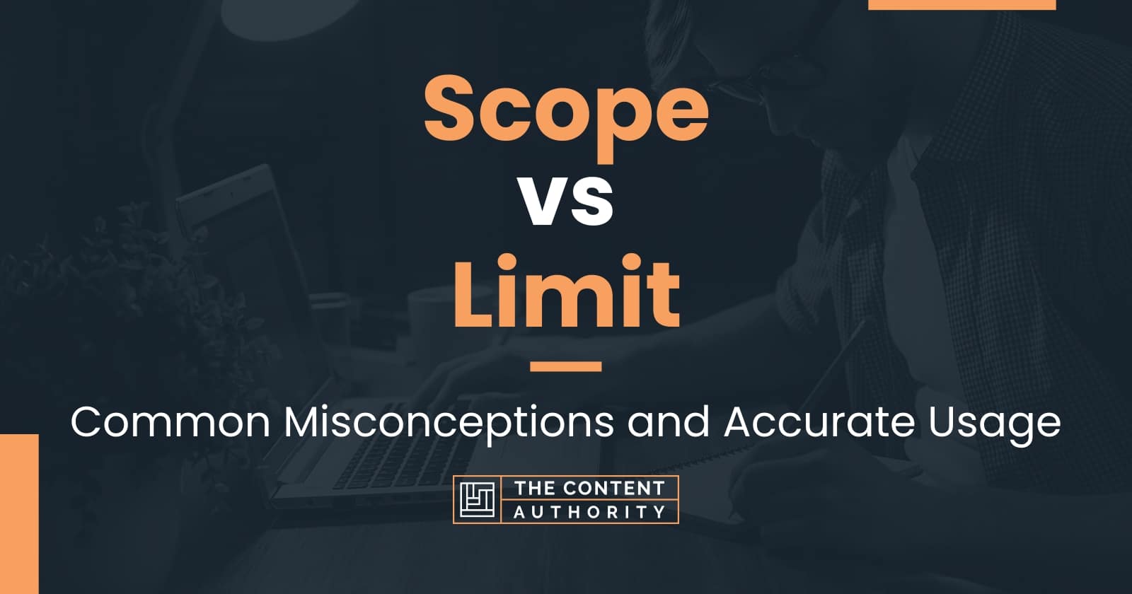 Scope vs Limit Common Misconceptions and Accurate Usage