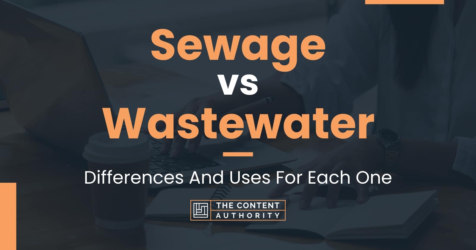 Sewage vs Wastewater Differences And Uses For Each One