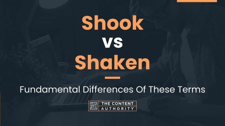 shook-vs-shaken-fundamental-differences-of-these-terms