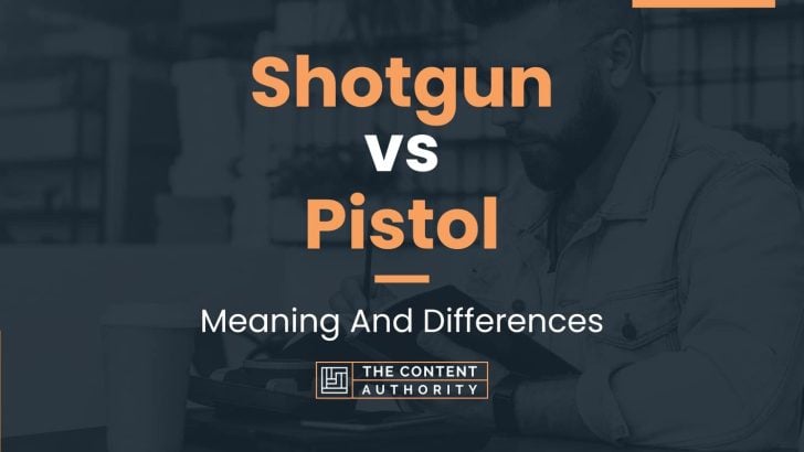 Shotgun vs Pistol: Meaning And Differences