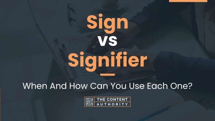 Sign vs Signifier: When And How Can You Use Each One?