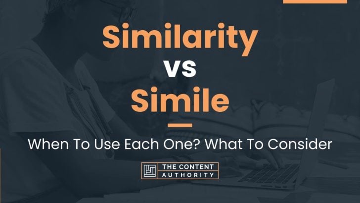 Similarity vs Simile: When To Use Each One? What To Consider