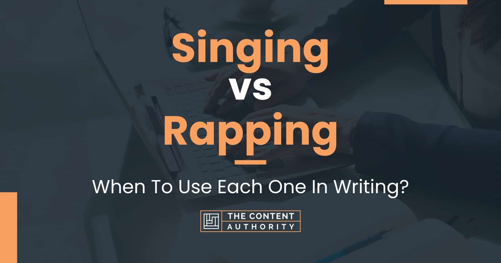 Singing vs Rapping: When To Use Each One In Writing?