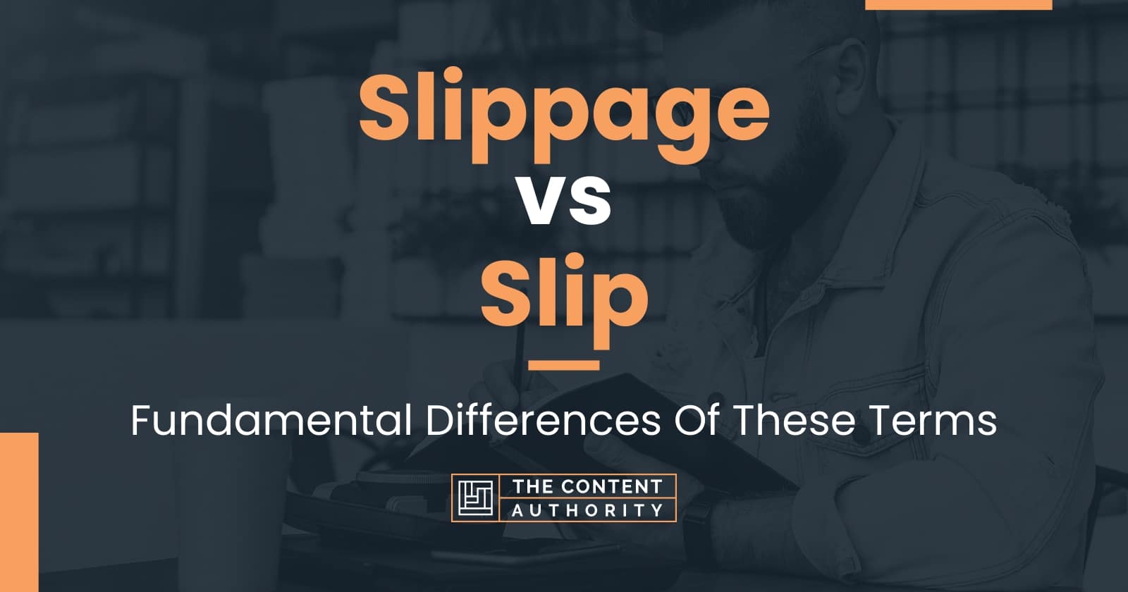 slippage-vs-slip-fundamental-differences-of-these-terms