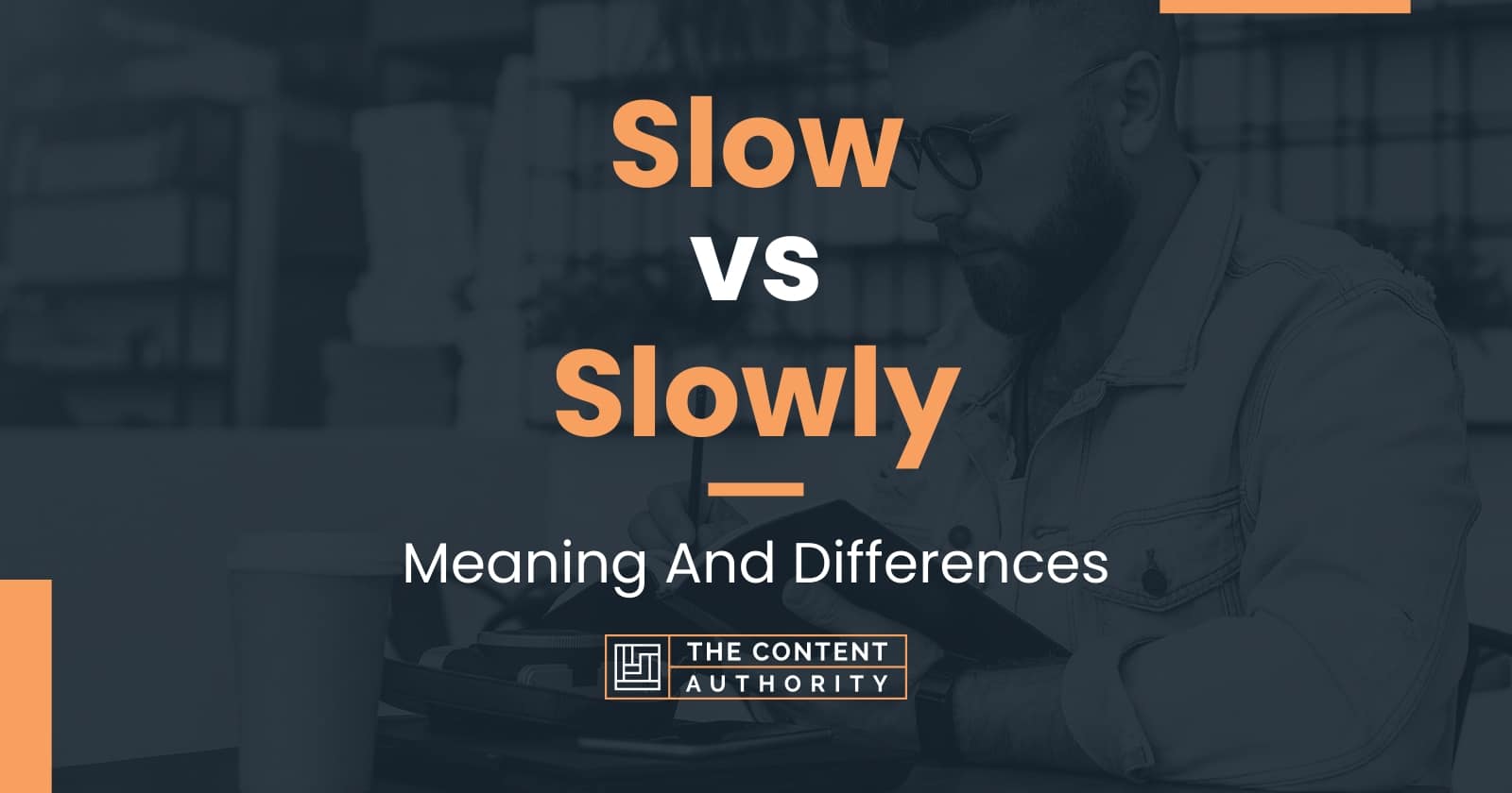 slow-vs-slowly-meaning-and-differences