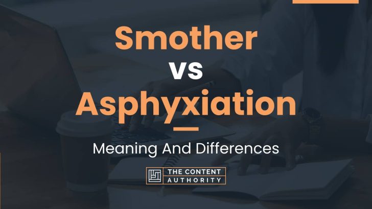 smother-vs-asphyxiation-meaning-and-differences