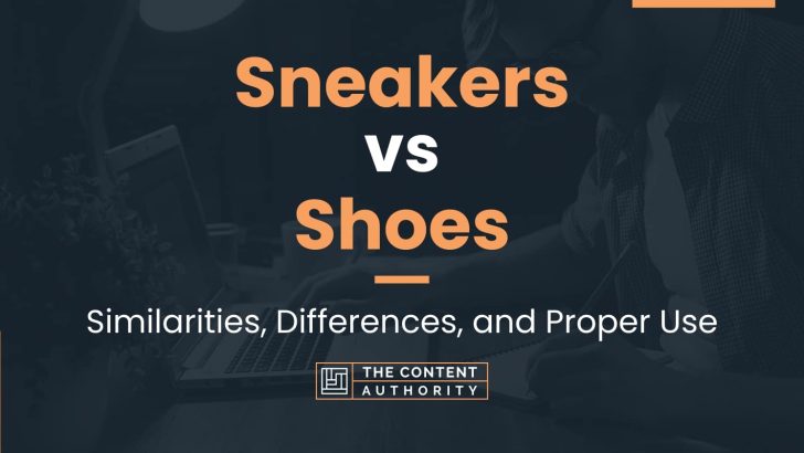 Sneakers vs Shoes: Similarities, Differences, and Proper Use