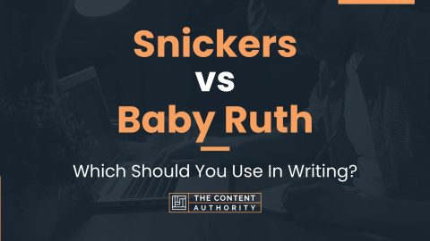 Snickers vs Baby Ruth: Which Should You Use In Writing?