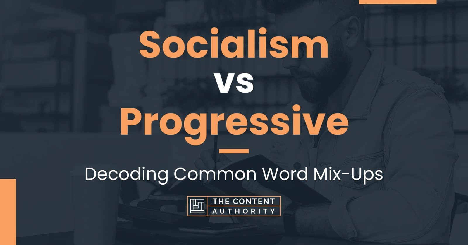 Socialism vs Progressive: Decoding Common Word Mix-Ups