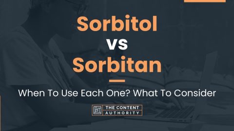 Sorbitol vs Sorbitan: When To Use Each One? What To Consider