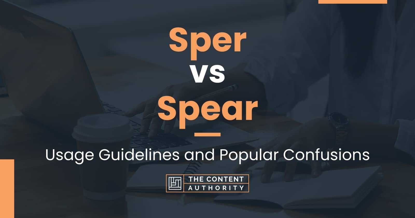 Sper vs Spear: Usage Guidelines and Popular Confusions