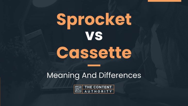 Sprocket vs Cassette: Meaning And Differences