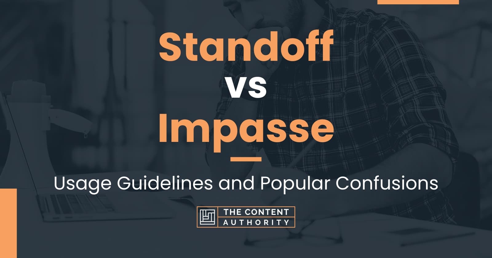 Standoff vs Impasse Usage Guidelines and Popular Confusions