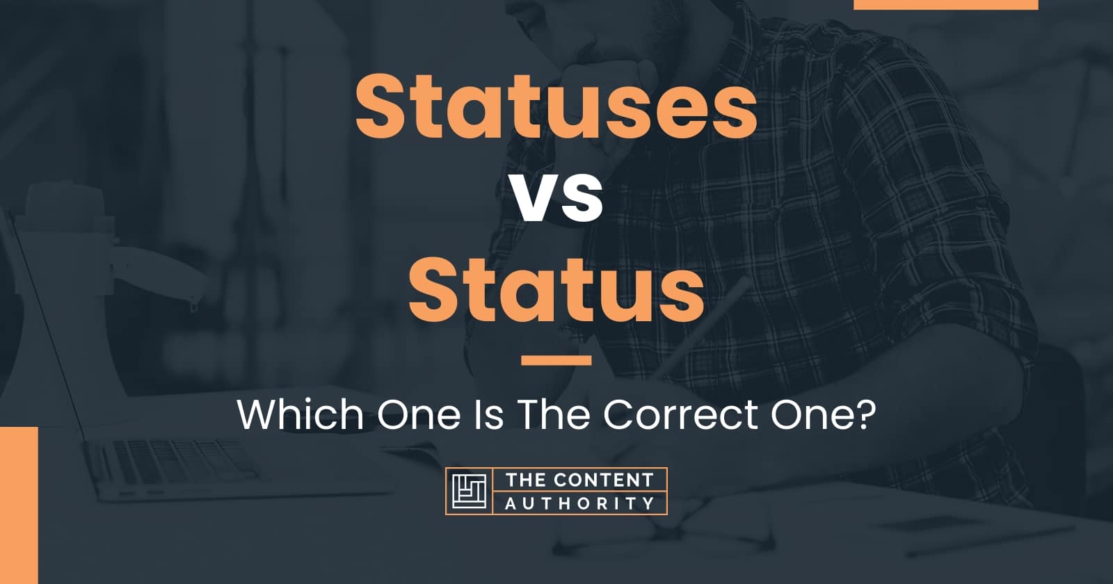 Statuses vs Status Which One Is The Correct One?