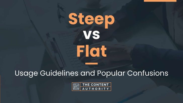 steep-vs-flat-usage-guidelines-and-popular-confusions