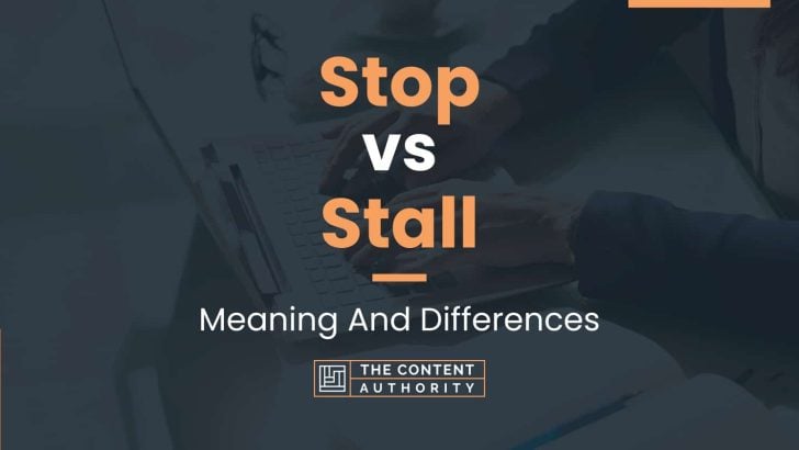 Stop vs Stall: Meaning And Differences