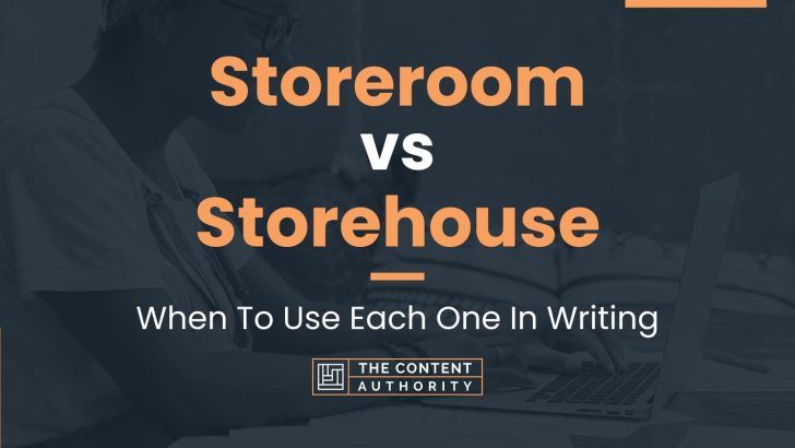 Storeroom vs Storehouse: When To Use Each One In Writing