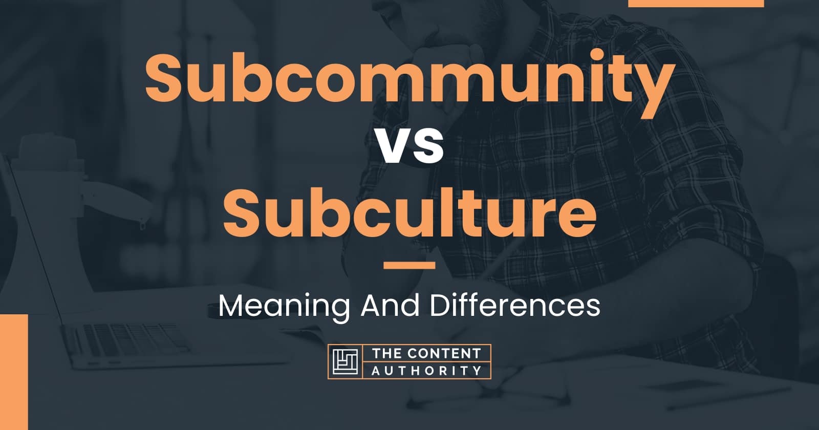 Subcommunity vs Subculture: Meaning And Differences