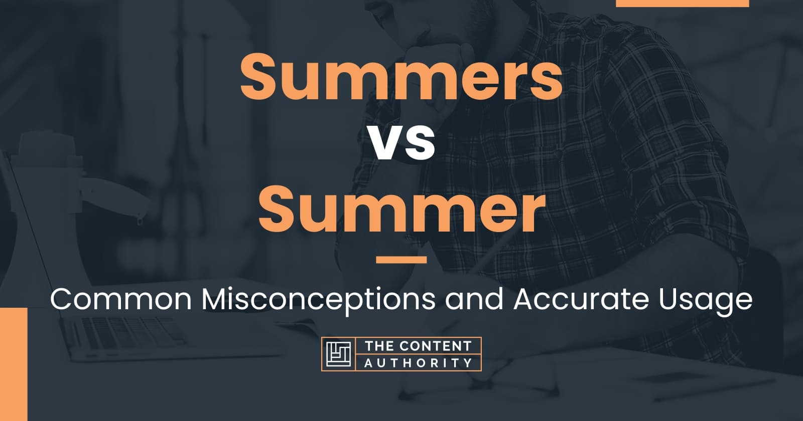 Summers vs Summer: Common Misconceptions and Accurate Usage