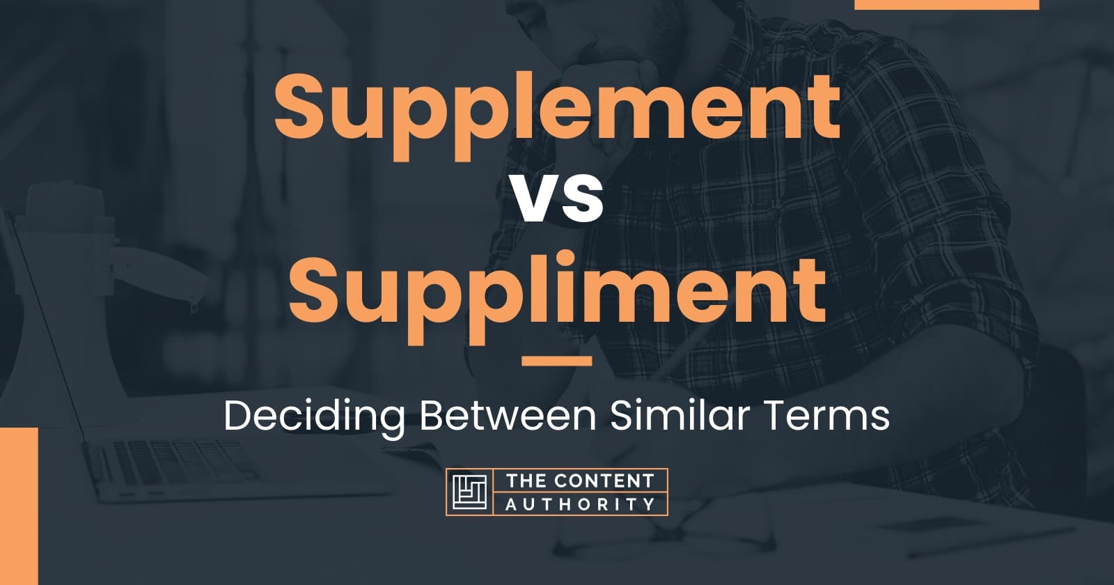 Supplement vs Suppliment Deciding Between Similar Terms