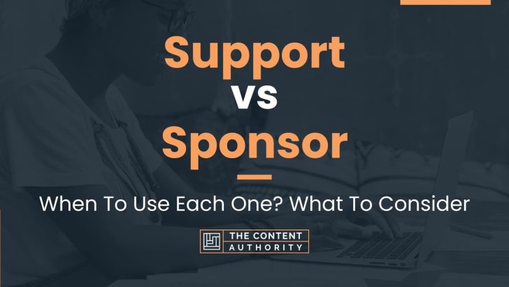 Support vs Sponsor: When To Use Each One? What To Consider