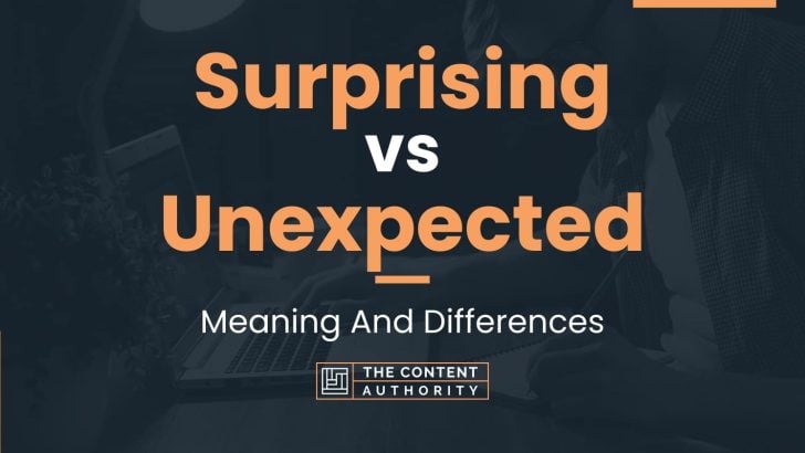 Surprising vs Unexpected: Meaning And Differences