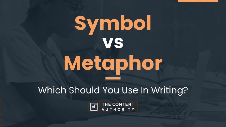 Symbol vs Metaphor: Which Should You Use In Writing?